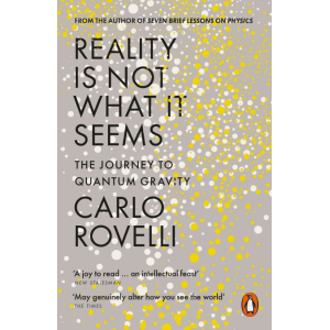 Carlo Rovelli | Reality is Not What it Seems