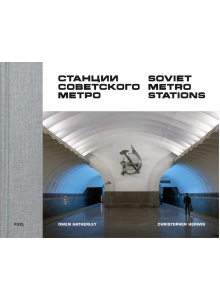 Christopher Herwig | Soviet Metro Stations