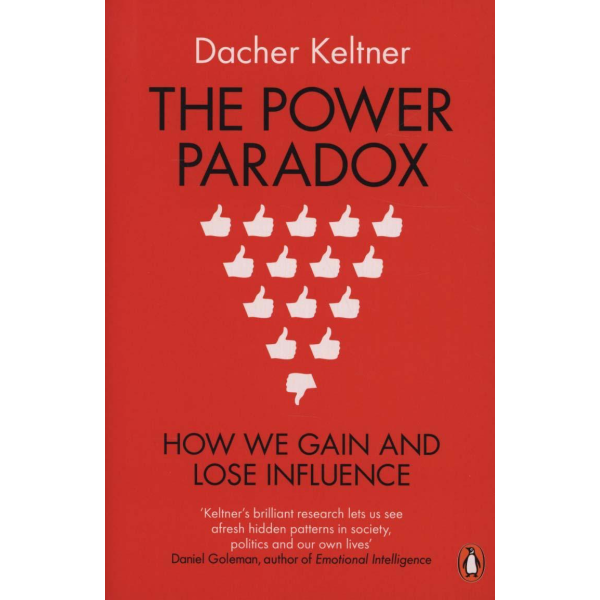 Dacher Keltner | The Power Paradox 1