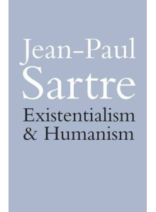 Jean Paul Sartre | Existentialism is a Humanism