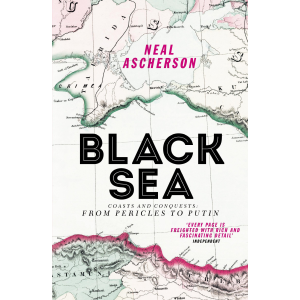 Neal Ascherson | Black Sea