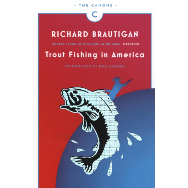 Richard Brautigan | Trout Fishing in America 1