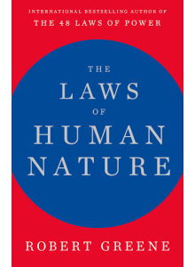 Robert Greene | The Laws of Human Nature