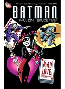 Batman - Mad Love and Other Stories