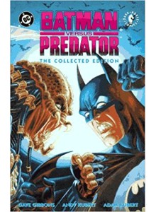 Batman vs Predator - The Collected Edition