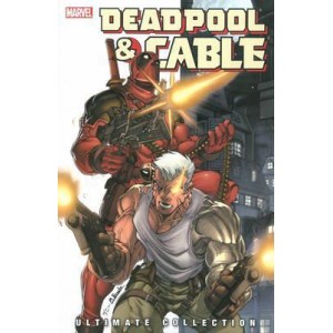 Deadpool and Cable - Ultimate Collection