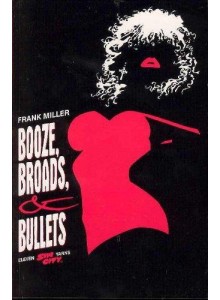 Sin City - Booze Broads and Bullets