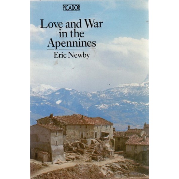 Eric Newby | Love and War in The Apennines - Picador 1