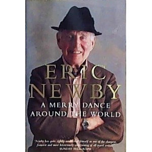 Eric Newby | A Merry Dance Around The World