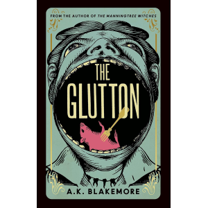 A. K. Blakemore | The Glutton