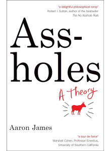 Aaron James | Ass-holes