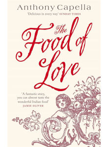 Anthony Capella | The Food of Love
