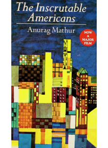 Anurag Mathur | The inscrutable Americans