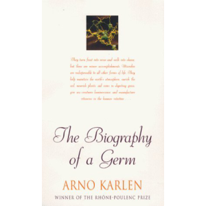 Arno Karlen | The biography of a germ