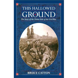 Bruce Catton | This hallowed ground