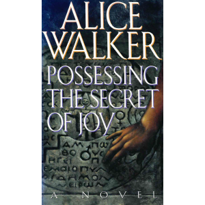 Alice Walker | Possessing the Secret of Joy  