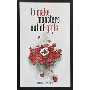 Аманда Ловлейс | To Make Monsters Out of Girls