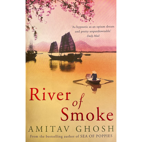 Амитав Гхош | River of Smoke 1
