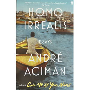 André Aciman | Homo Irrealis