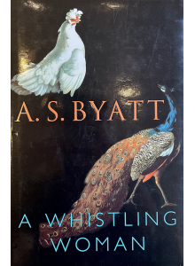 A. S. Byatt | A Whistling Woman