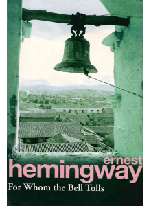 Ernest Hemingway | For Whom the Bell Tolls