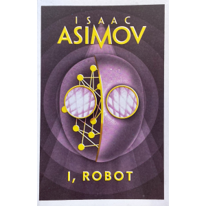 Айзък Азимов | Аз, роботът