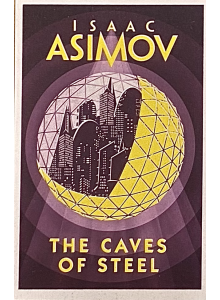 Айзък Азимов | Стоманените пещери