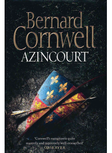 Bernard Cornwell | Azincourt 