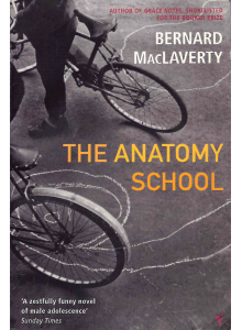 Bernard MacLaverty | The Anatomy School