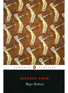 Bernard Shaw | Major Barbara  