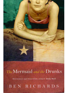 Ben Richards | The Mermaid and the Drunks