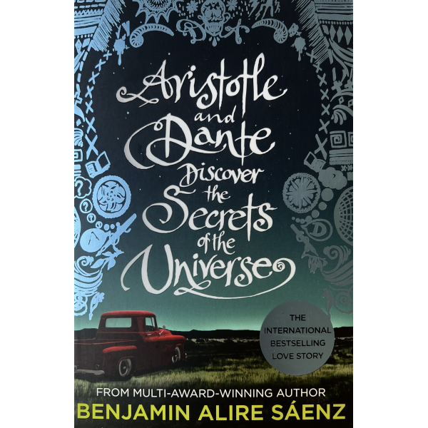 Бенджамин Алире Саенц | Аристотел и Данте разкриват тайните на Вселената 1