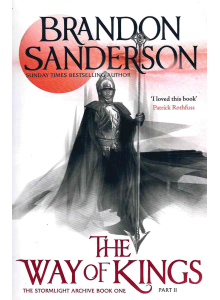 Брандън Сандерсън | Пътят на кралете (Книга първа от поредицата "Летописите на Светлината на Бурята") 