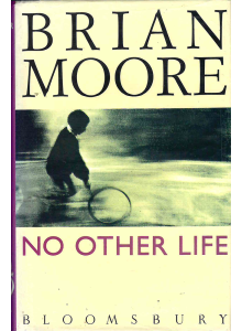 Браян Мур | No Other Life 