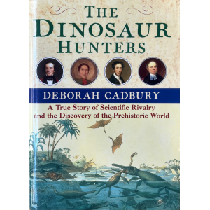 Дебора Кадбъри | Ловците на динозаври