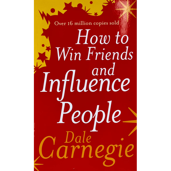Дейл Карнеги | Как да печелим приятели и да влияем на другите 1