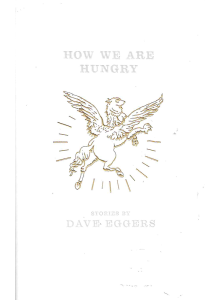 Dave Eggers | How We Are Hungry 