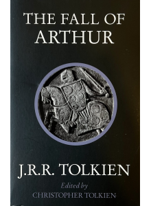 Дж. Р. Р. Толкин | The Fall of Arthur 