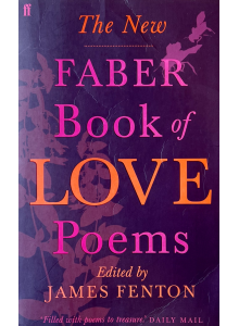 Джеймс Фентън | The New Faber Book of Love Poems