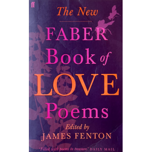 Джеймс Фентън | The New Faber Book of Love Poems