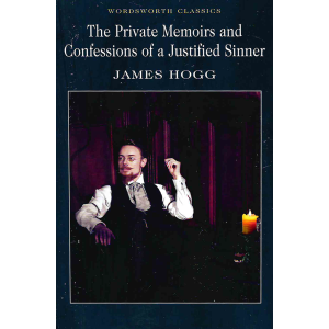 Джеймс Хог | The Private Memoirs and Confessions of a Justified Sinner