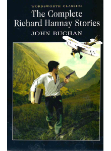 Джон Бюкан | The Complete Richard Hannay Stories