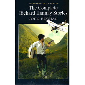 Джон Бюкан | The Complete Richard Hannay Stories