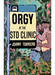 Johnny Townsend | Orgy at the STD Clinic