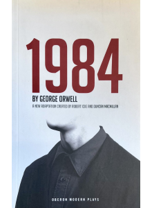 George Orwell, Robert Icke, Duncan Macmillan | Nineteen Eighty-Four (1984)  Stage play
