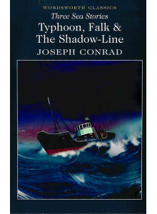 Джоузеф Конрад | Three Sea Stories: Typhoon, Falk & The Shadow-Line 