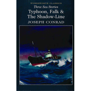 Джоузеф Конрад | Three Sea Stories: Typhoon, Falk & The Shadow-Line 