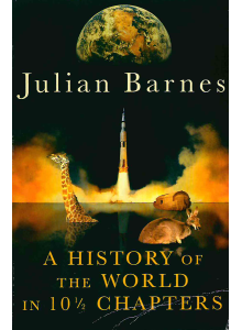 Julian Barnes | A History of the World in 10 1/2 Chapters 