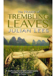 Julian Lees | The House of Trembling Leaves 