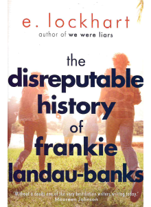 E. Lockhart | The Disreputable History of Frankie Landau-Banks 